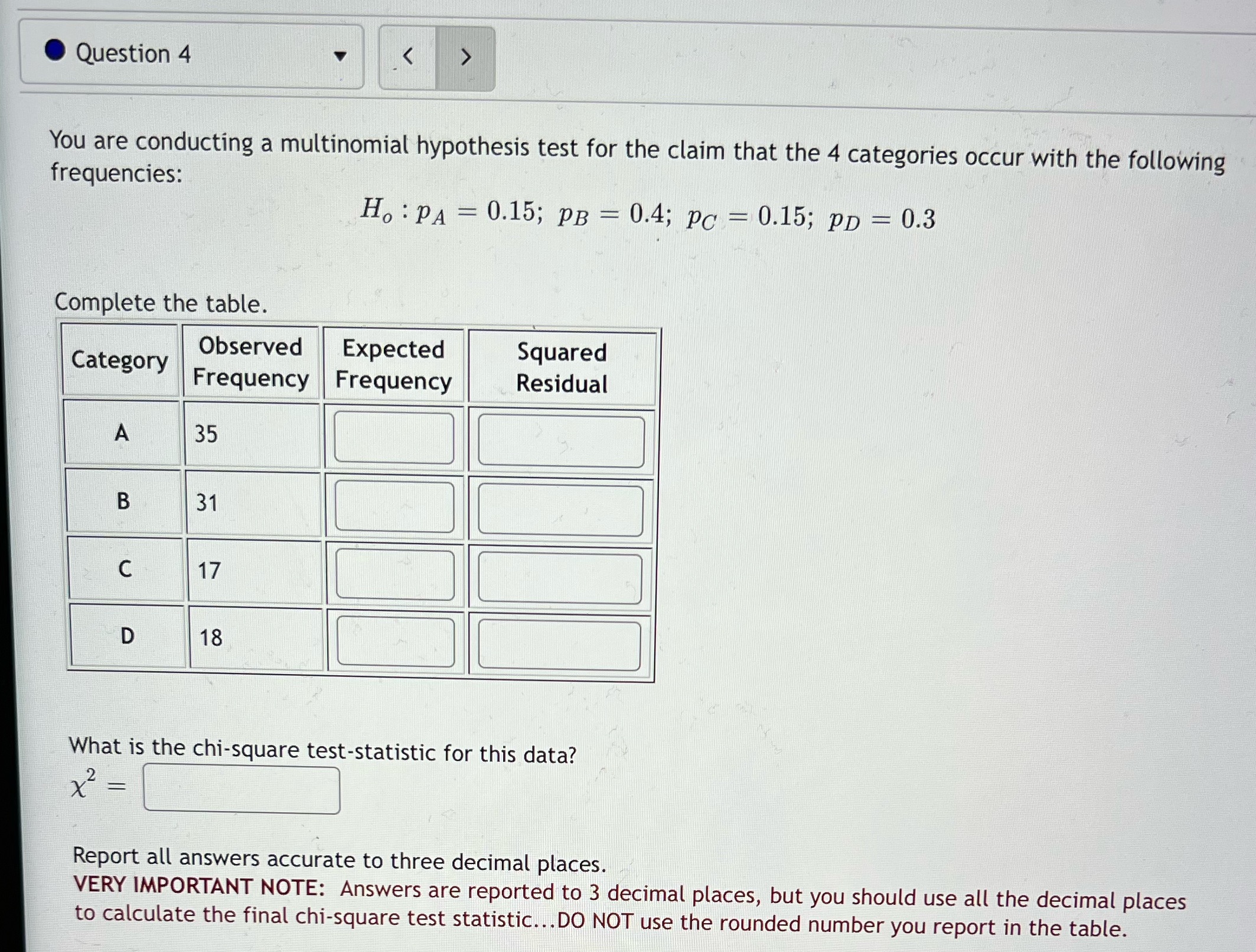  .Question4 v _ You are conducting a multinomial hypothesis test for