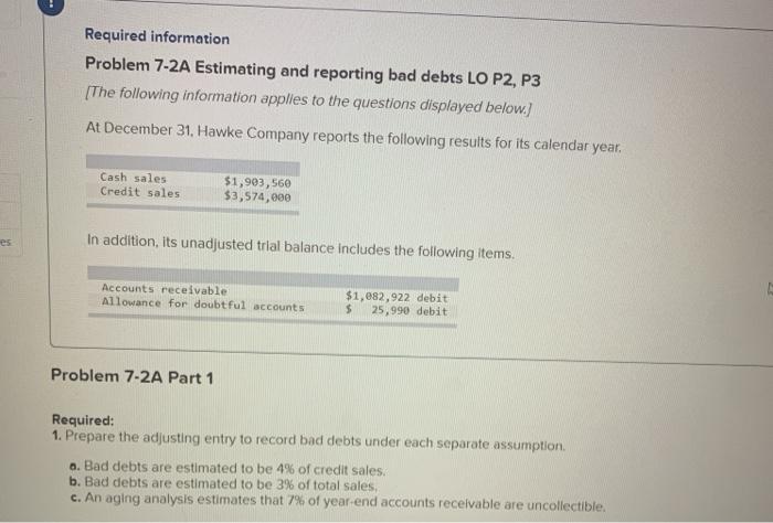 es Required information Problem 7-2A Estimating and reporting bad debts LO