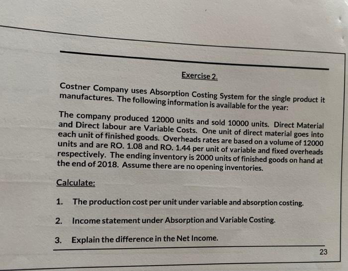 23 23 Exercise 2. Costner Company uses Absorption Costing System for