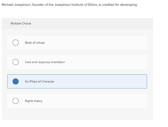 characteristics Virtue ethics emphasizes development of good habits of character. What should