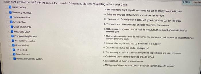  6 points Save A Match each phrase from list A with