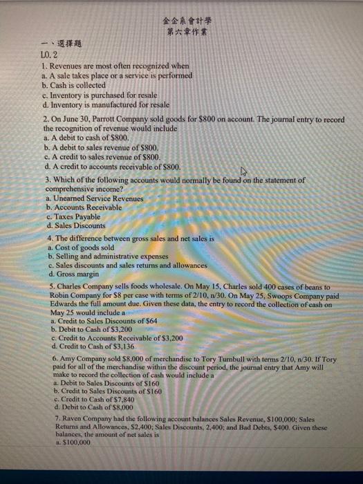 LO. 2 1. Revenues are most often recognized when a. A