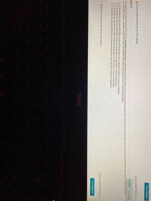  Close Window Moving to another question will save this response stion