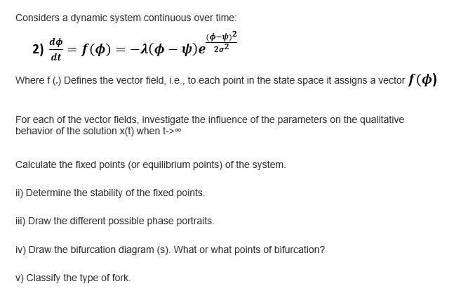 Considers a dynamic system continuous over time: do 2) dat (0-2)2