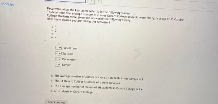 survey. To determine the average number of classes Oxnard College students were