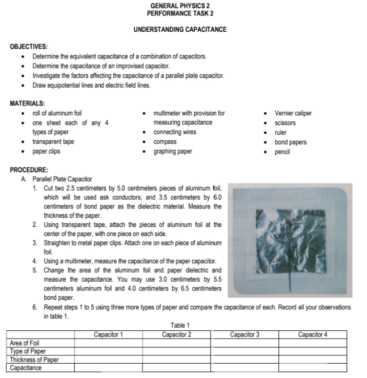 Answer below the procedure. GENERAL PHYSICS 2 PERFORMANCE TASK 2 UNDERSTANDING CAPACITANCE