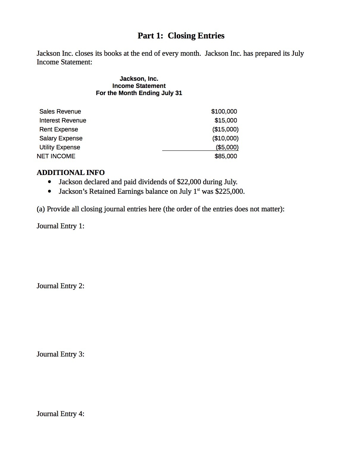 Part 1 : Closing Entries Jackson Inc . closes its books
