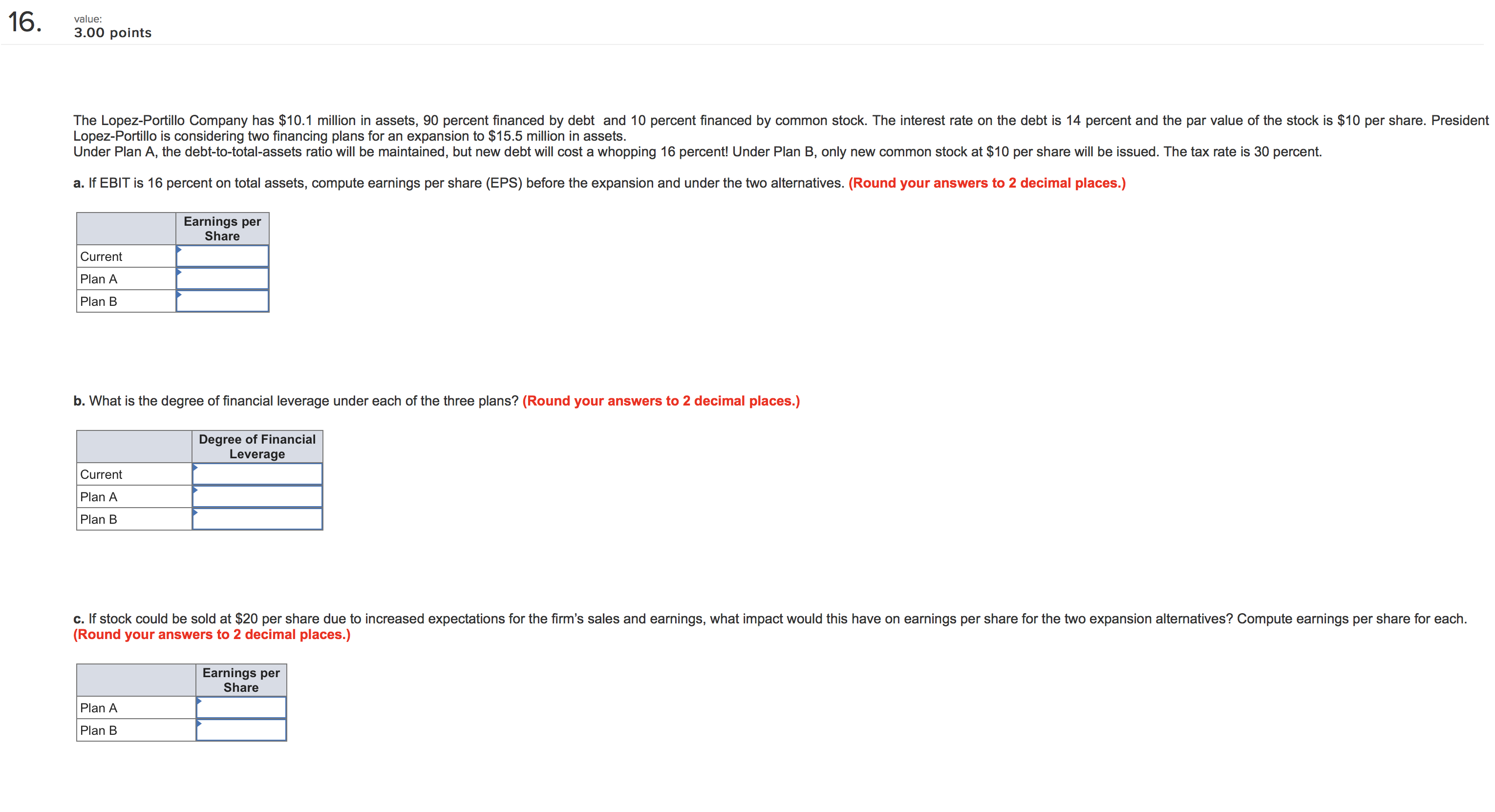 is requires as long as the answers are correct. IU- 3.00 points