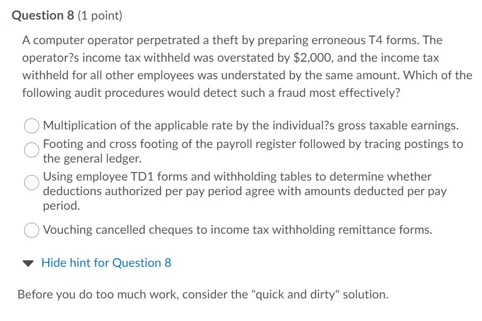 assurance that the control is effective? Question 1 (1 point) Auditors mayr