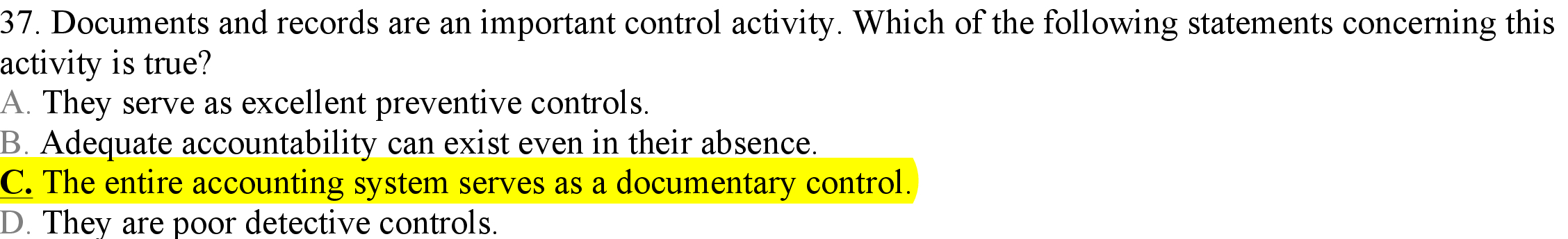 the following statements concerning this activity is true? A. They serve as