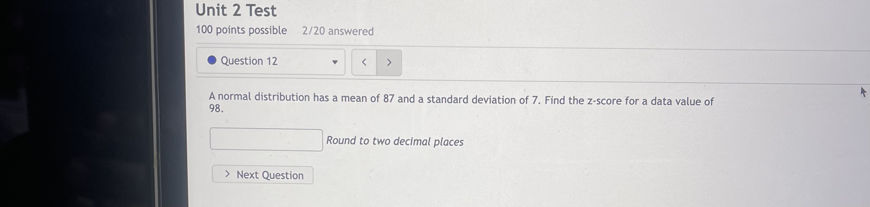 Do not enter the percent symbol. ans = % > Next Question