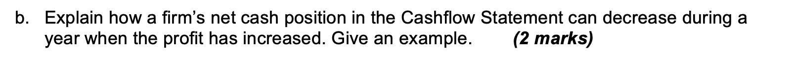 could i get some help with this question b. Explain how a