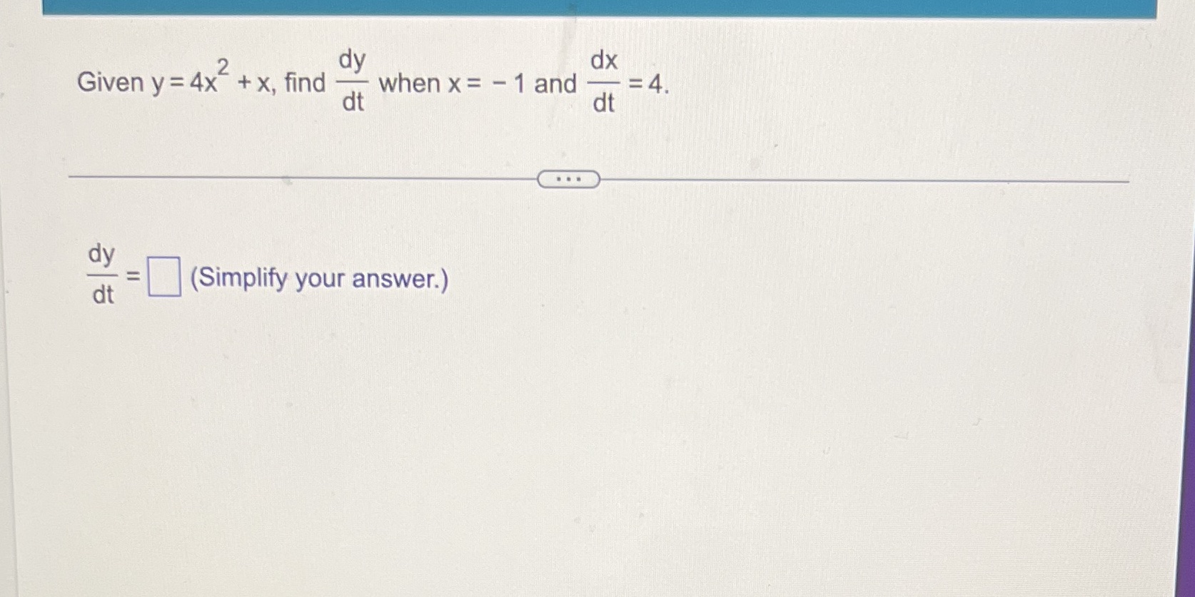 dy dx Given y = 4x + x, find when x