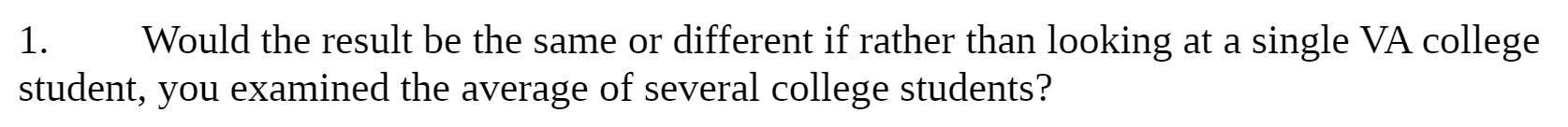  1. Would the result be the same or different if rather