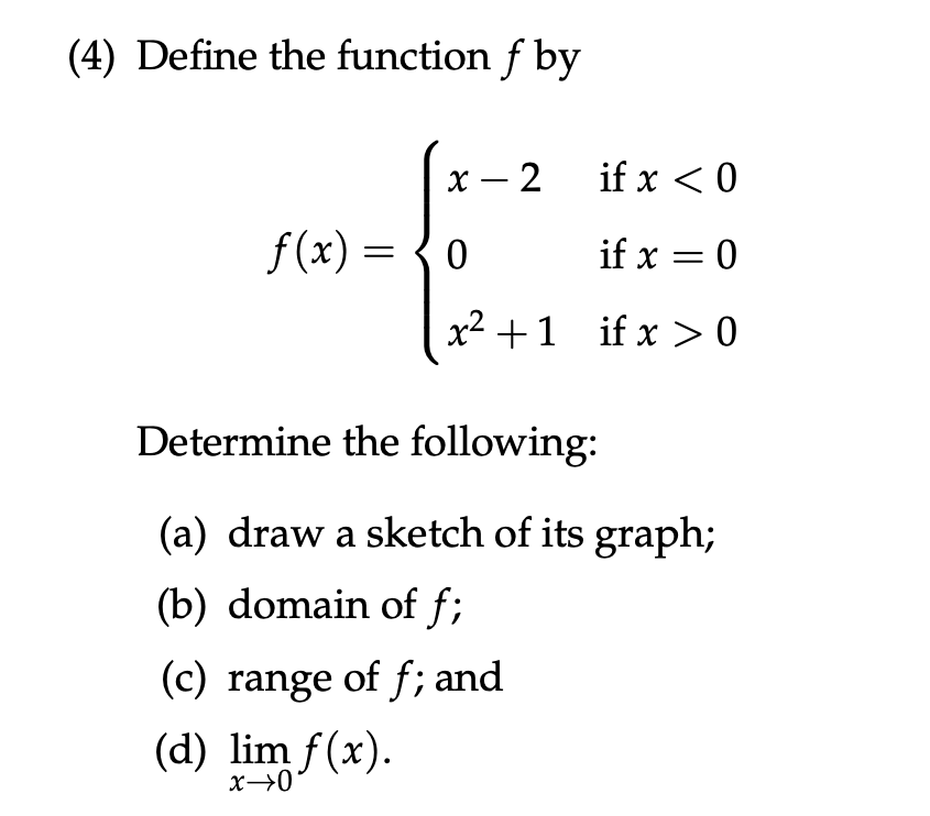 (4) Define the function f by x -2 ifx 0 Determine