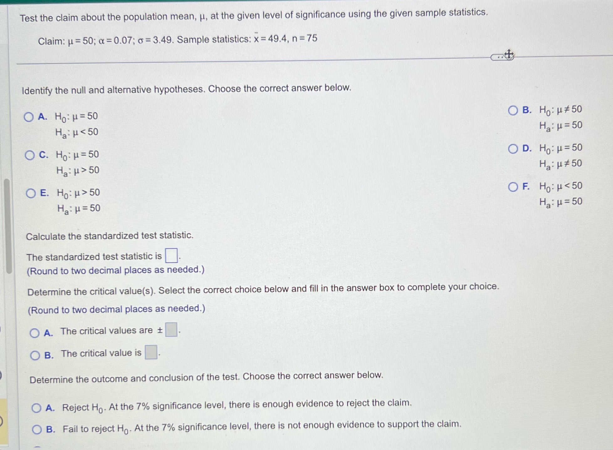 Can someone answer this for me, please?? Test the claim about the