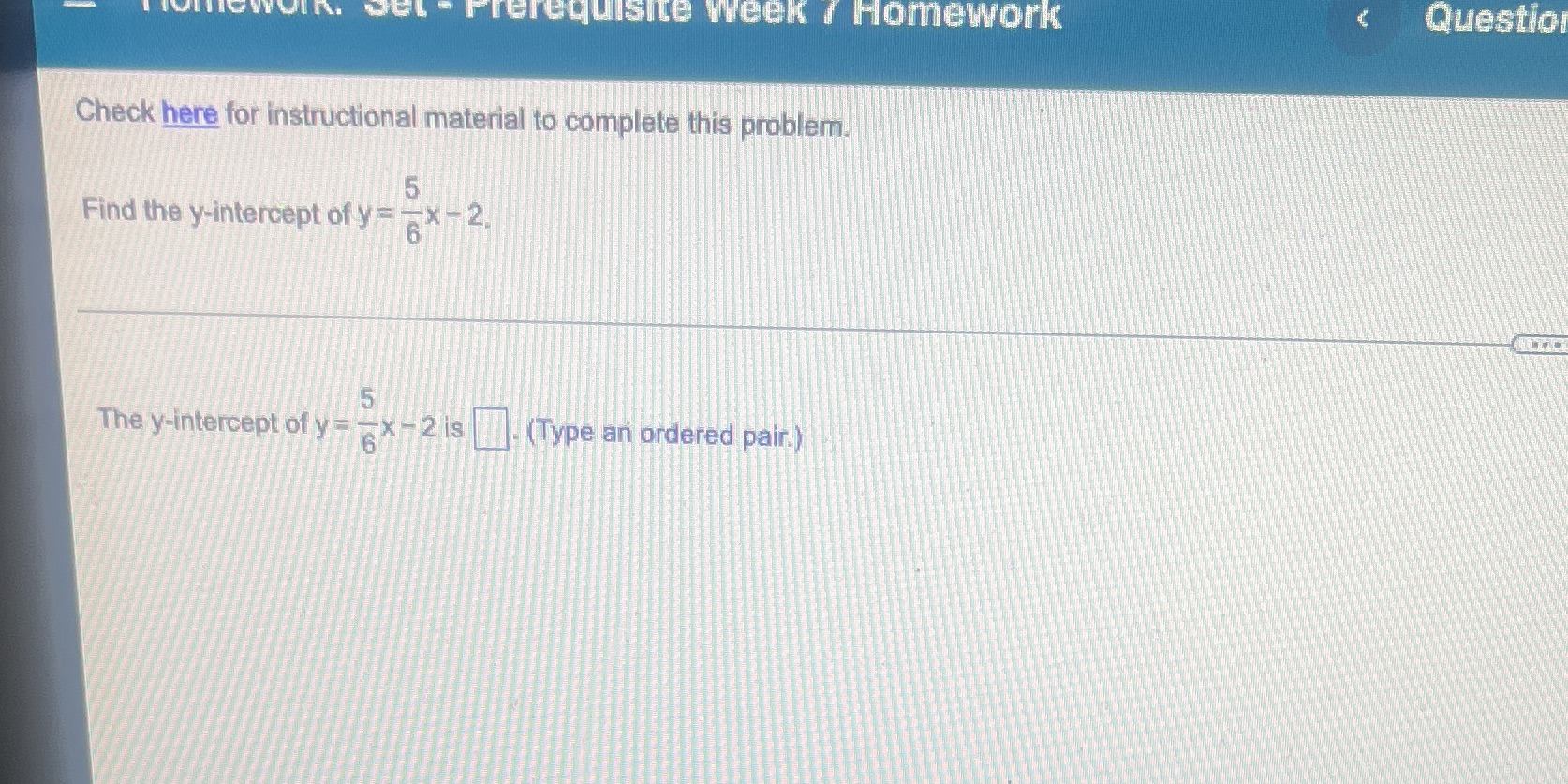 , - rrereqL11s11e weeK Check here for instructional material to complete this