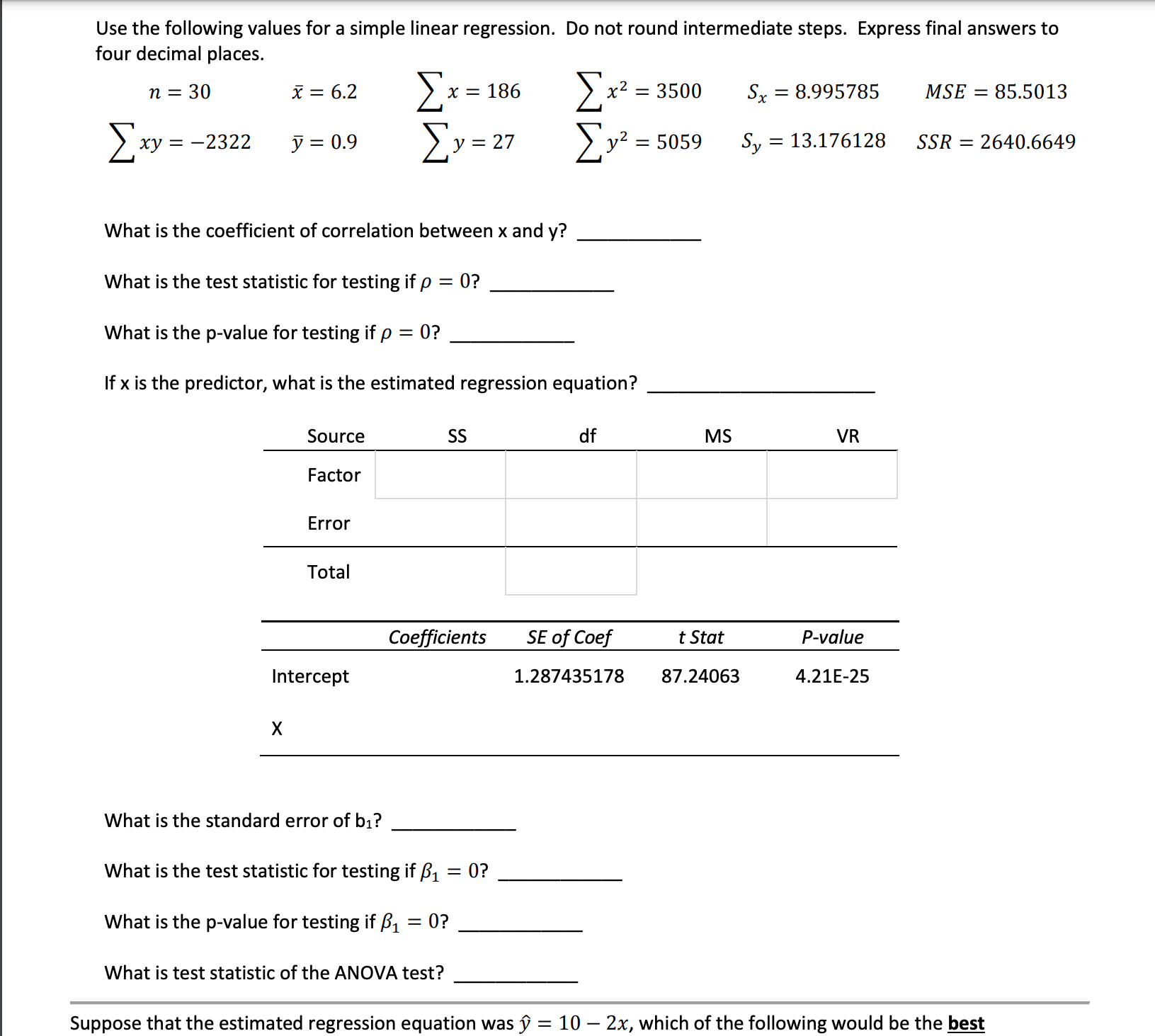  Use the following values for a simple linear regression. Do not