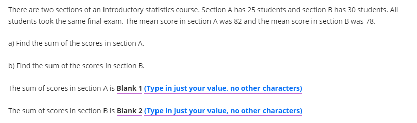 and the mean score in section B was 78. a) Find the