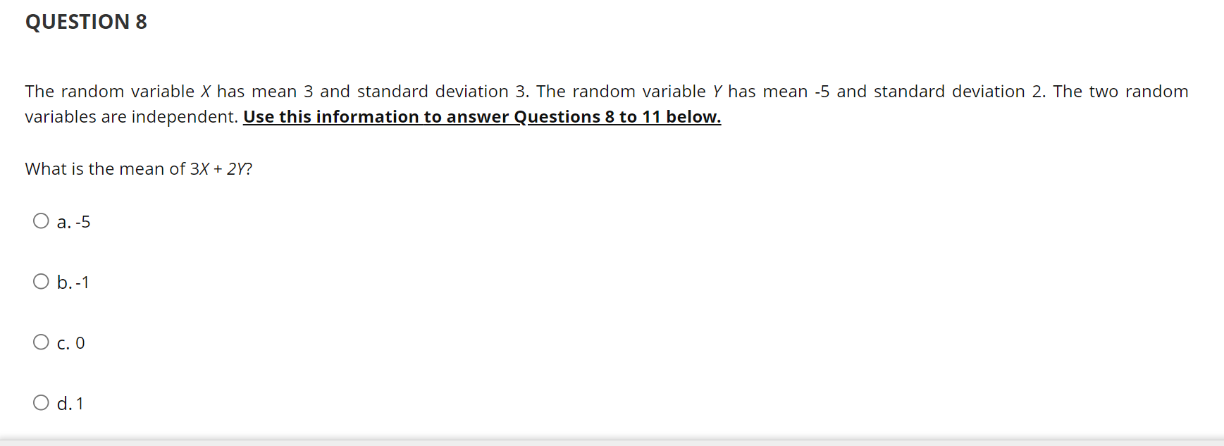  QUESTION 8 The random variable X has mean 3 and standard
