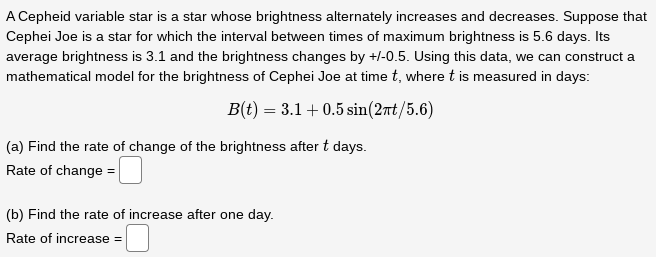 Please Help! A Cepheid variable star is a star whose brightness alternately