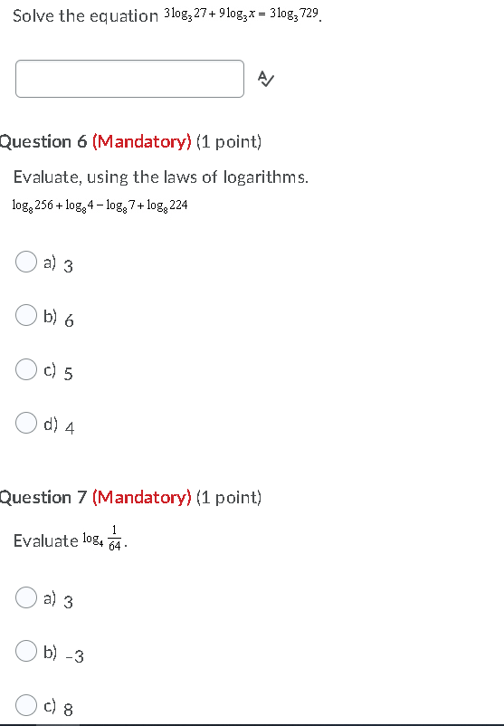 d) 12 ) is logx Question 2 (1 point) Evaluate Logs 61