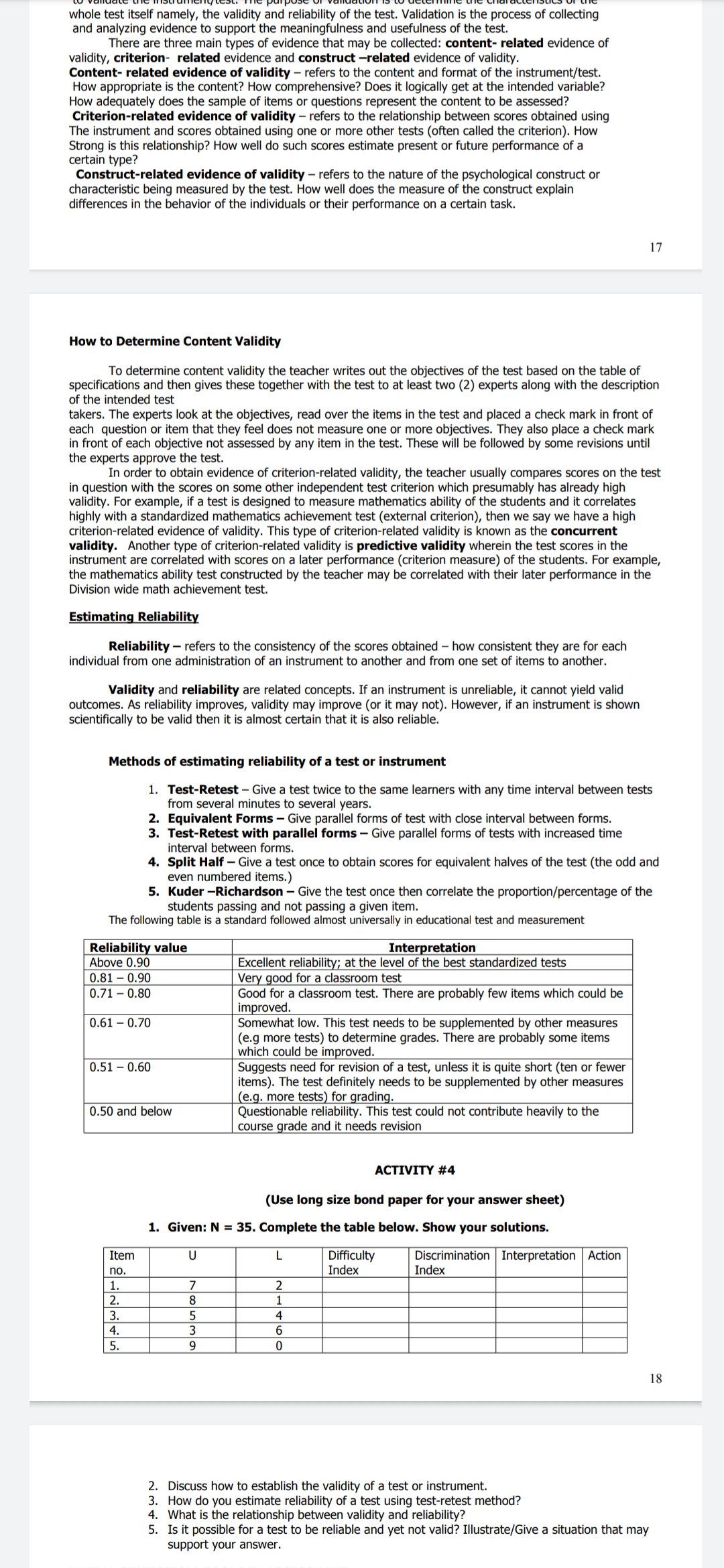 to be reliable and yet not valid? Illustrate/Give a situation that may