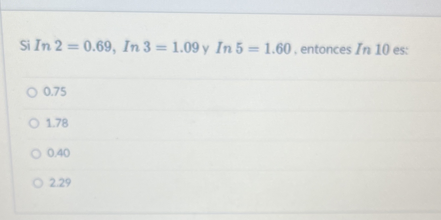 Si In 2 = 0.69, In 3 = 1.09y In 5 78