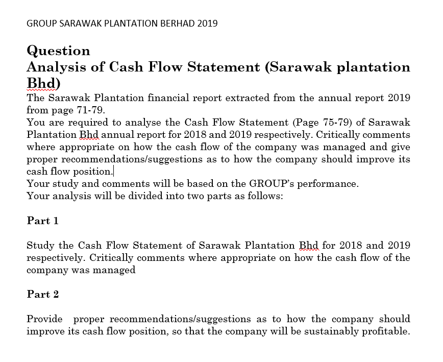 PLANTATION BERHAD 2019 Question Analysis of Cash Flow Statement (Sarawak plantation Bhd}