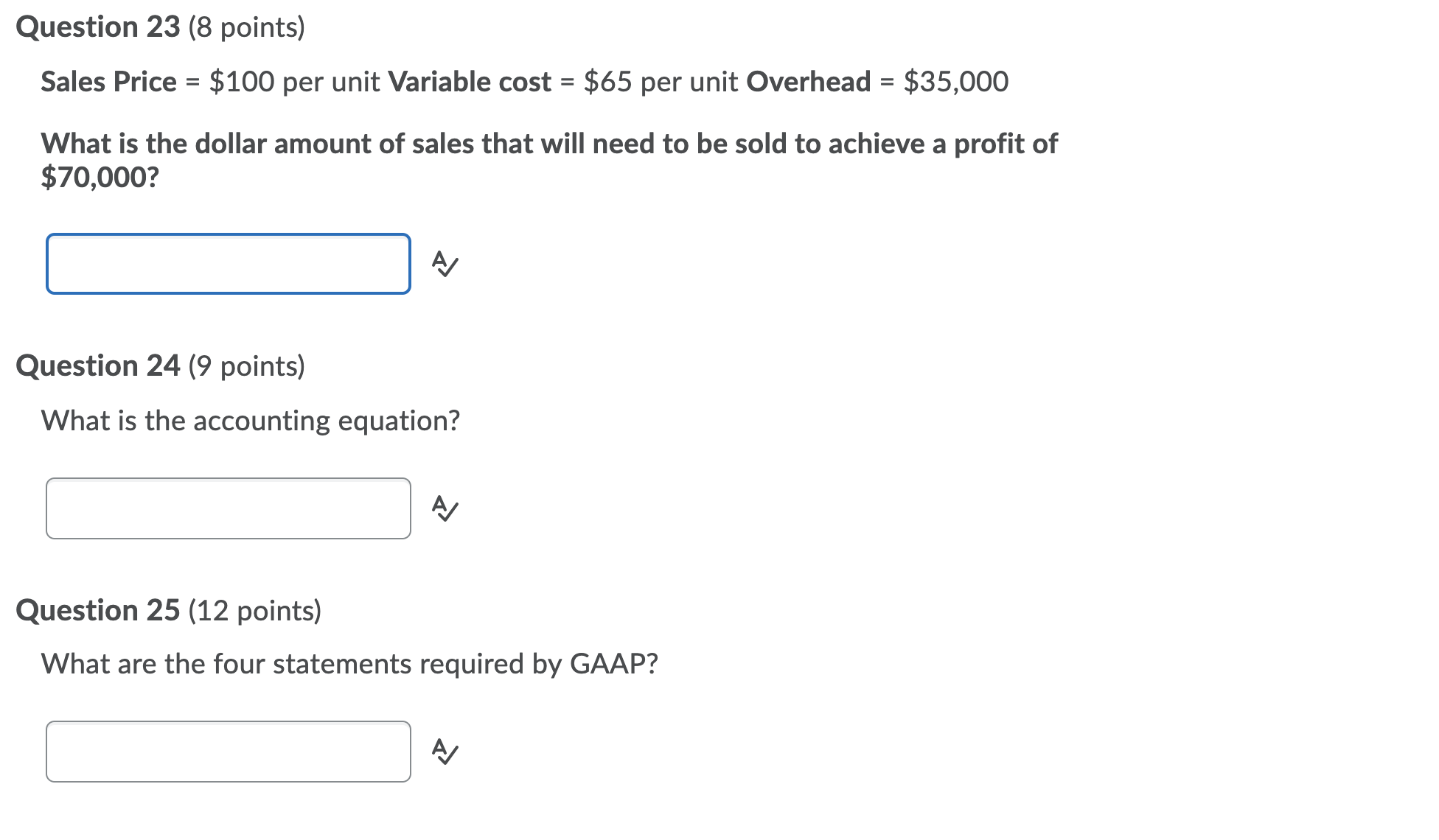 need help with 23,24,&25 thanks! Question 23 (8 points) Sales Price =