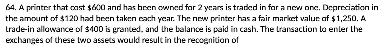 2 years is traded in for a new one. Depreciation in the