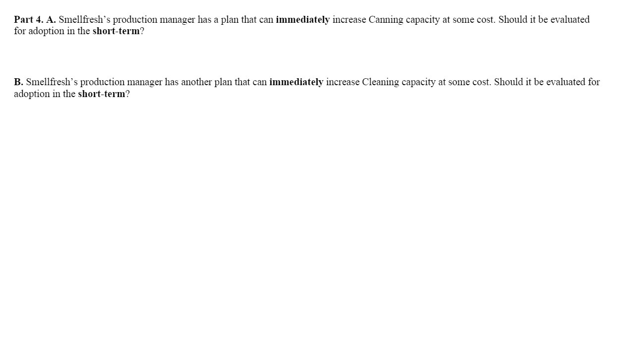  Part 4. A. Smell'esh's production manager has a plan that can