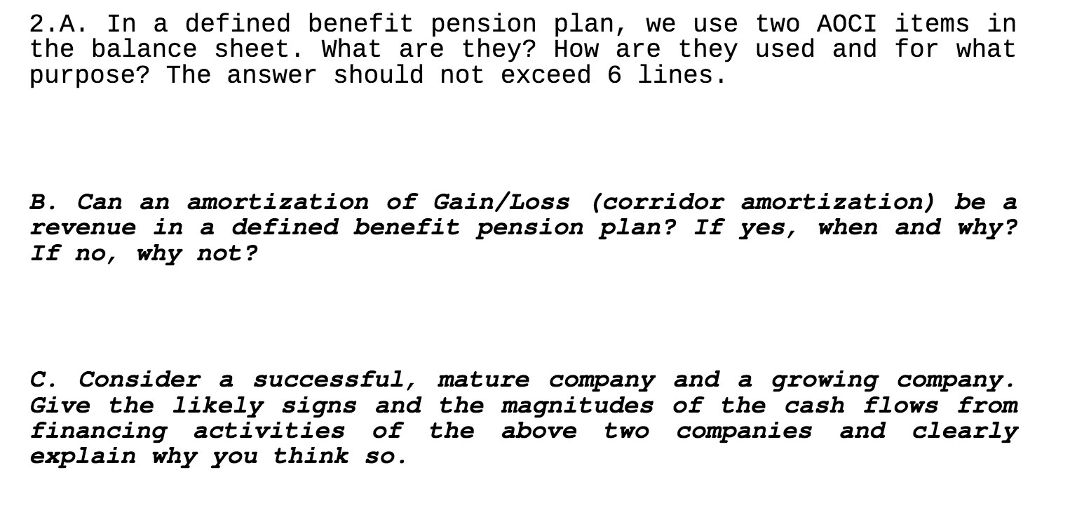  2.A. In a defined benefit pension plan, we use two AOCI