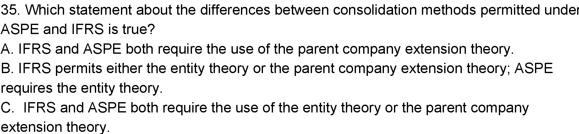 35. Which statement about the differences between consolidation methods permitted under