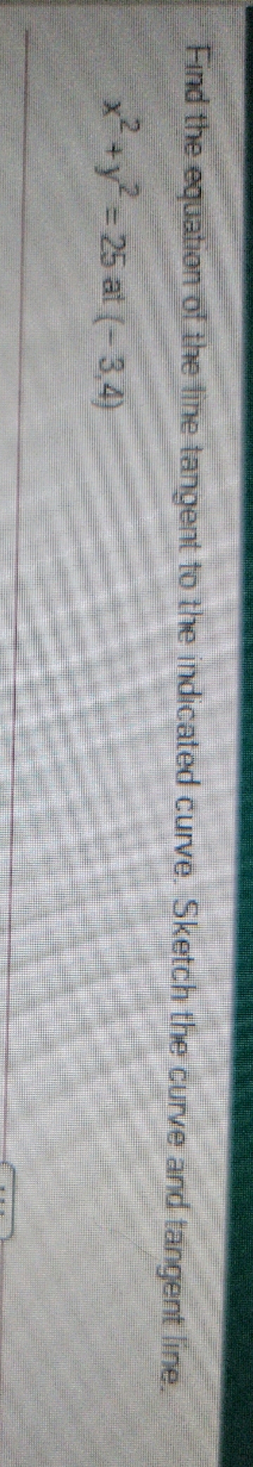 solve with step by step. instructions please Find the equation of the