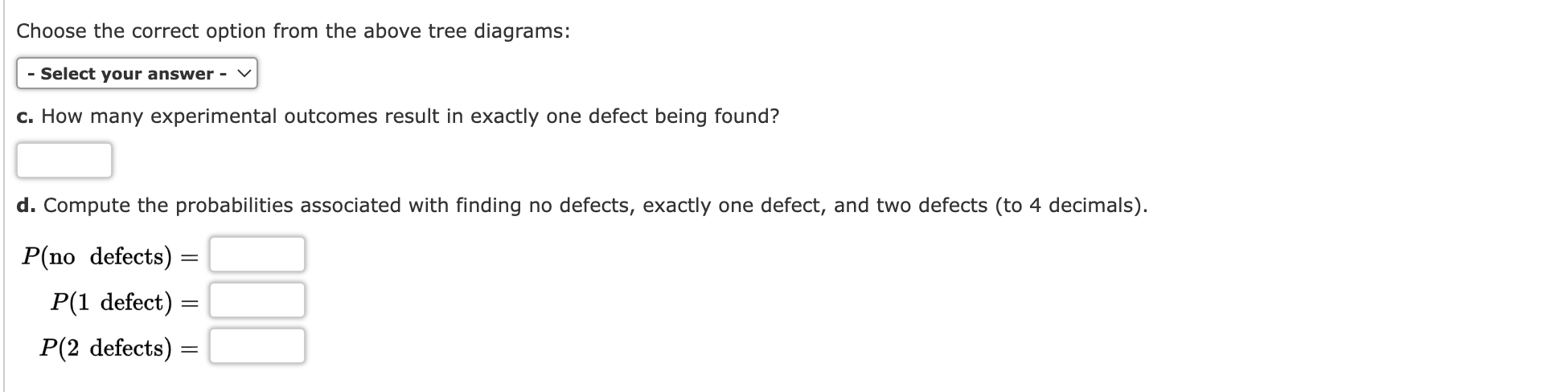 decimals). d. Compute f(2) (to 2 decimals). e. Compute the probability of