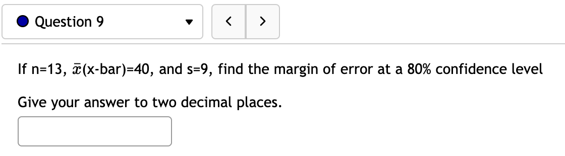 randomly selected members are studied, then a different confidence interval would be