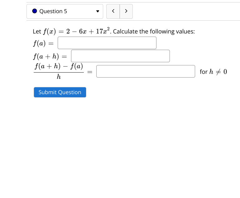 Question #1) . Question 5 Let f(a) = 2 - 6x +