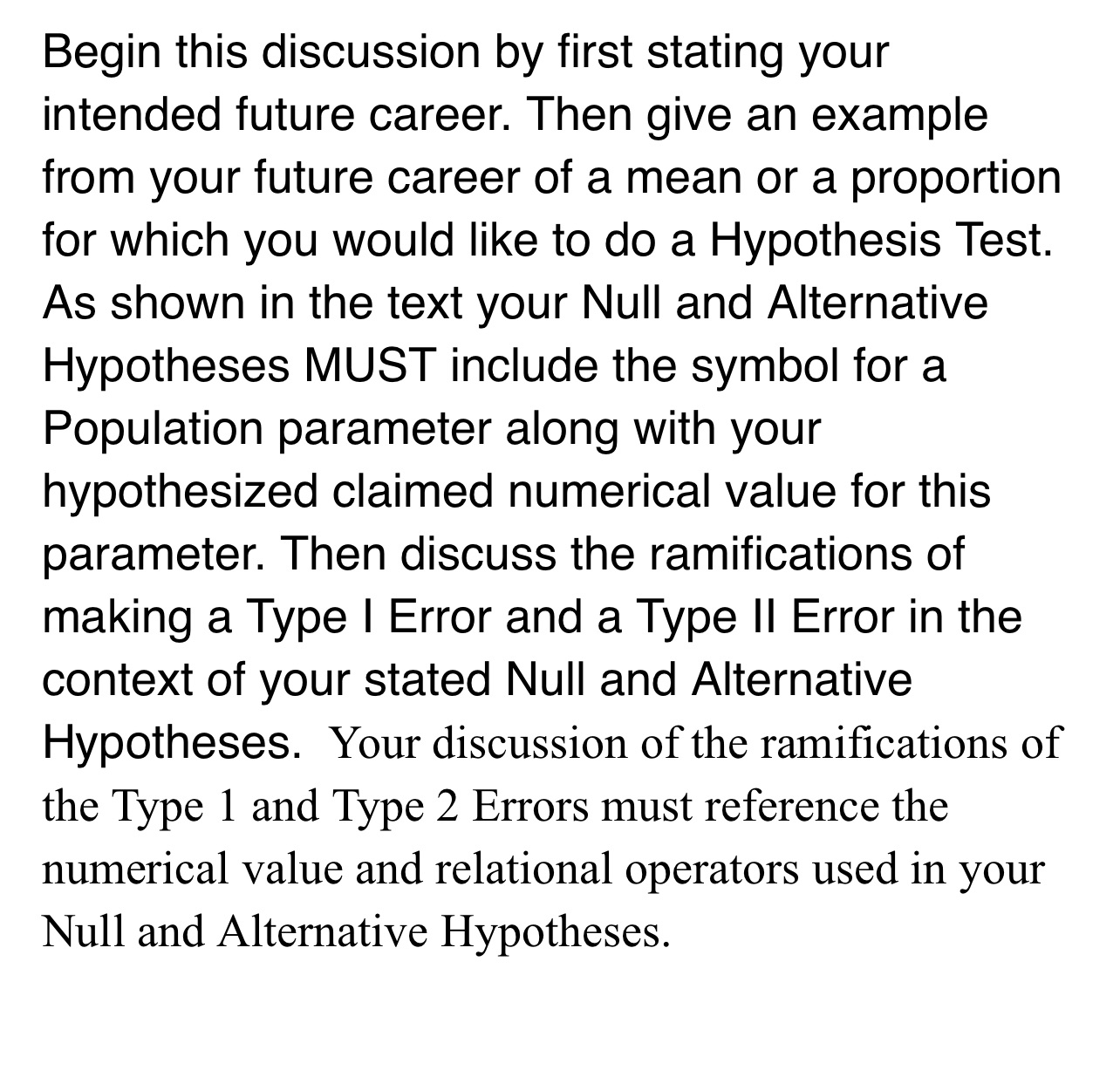 statistics Begin this discussion by first stating your intended future career. Then