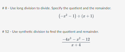  # 8 - Use long division to divide. Specify the quotient