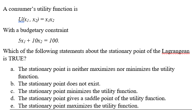  A consumer's utility function is U(x1, x2) = XIX2 With a