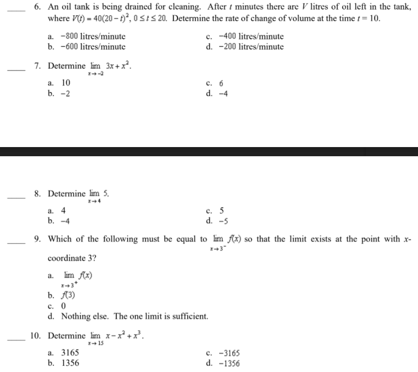 Do not show answer just answer the question. Finish quick 6. An