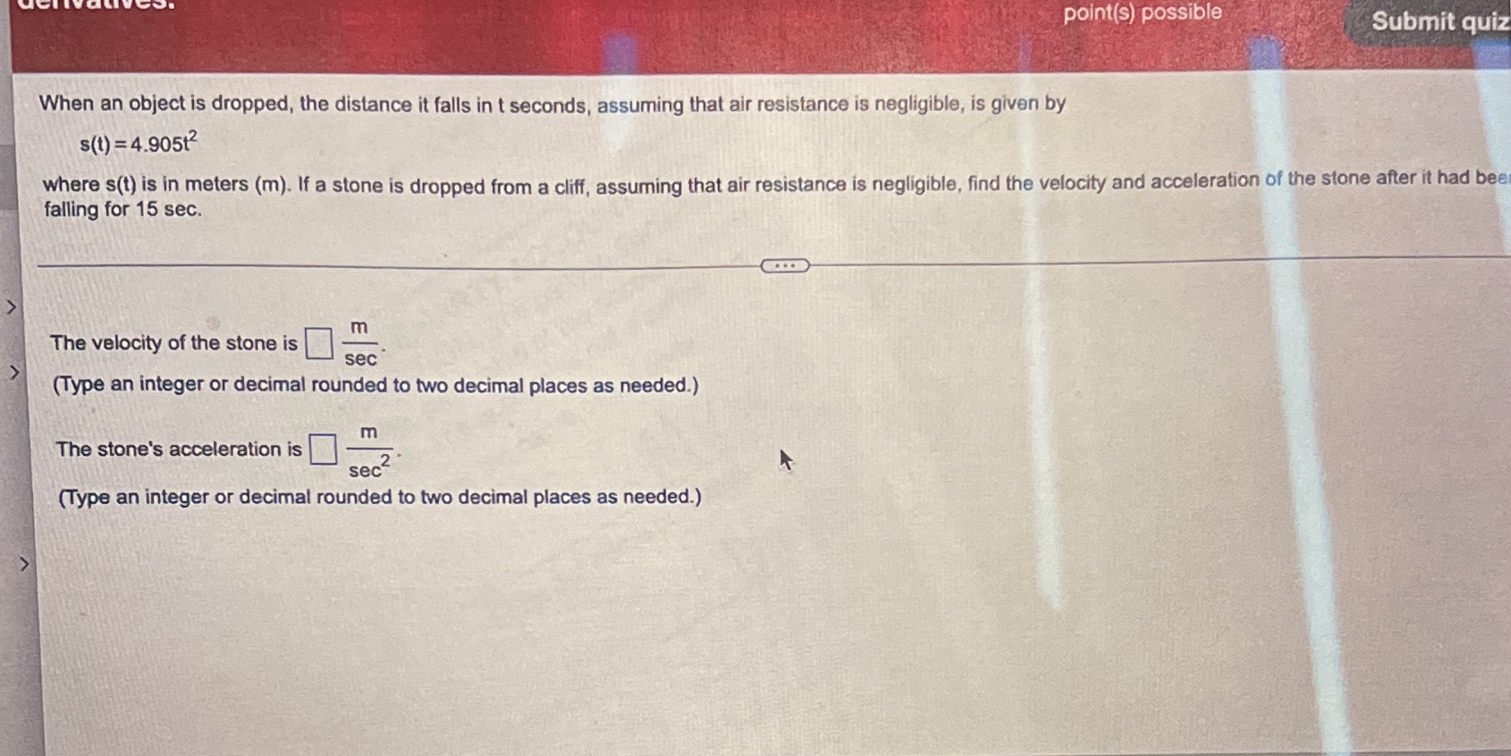  point(s) possible Submit quiz When an object is dropped, the distance