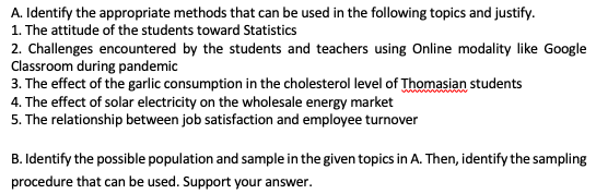following topics and justify. 1. The attitude of the students toward Statistics
