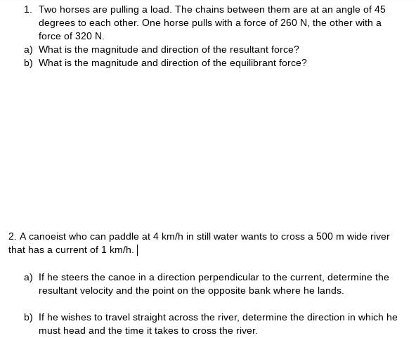 are at an angle of 45 degrees to each other. One horse