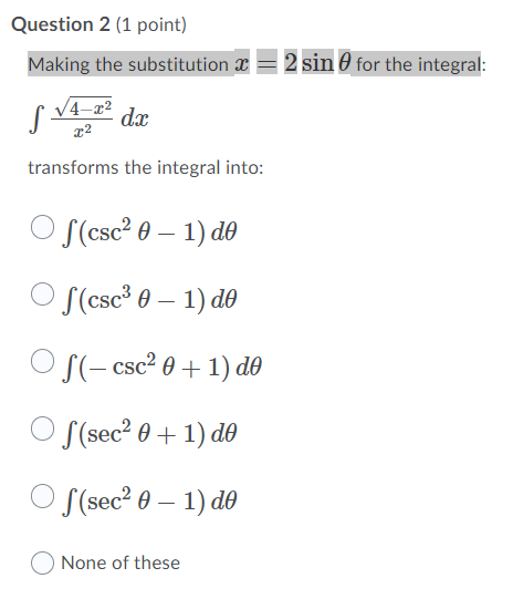 0 for the integral: 4-12 dx transforms the integral into: Of(csc2 0