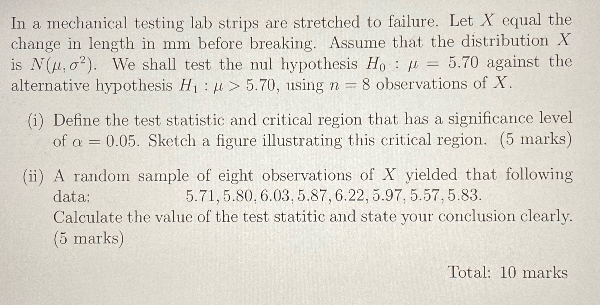  In a mechanical testing lab strips are stretched to failure. Let