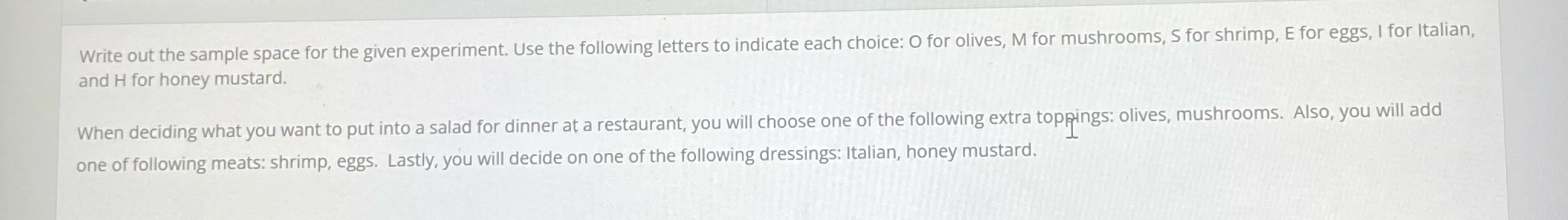  Write out the sample space for the given experiment. Use the