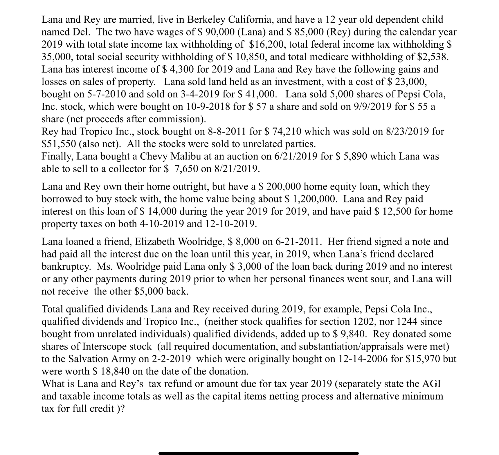 I need help with the question below. Thanks in advance! Lana and