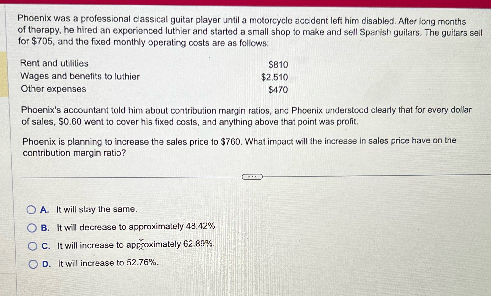  Phoenix was a professional classical guitar player until a motorcycle accident